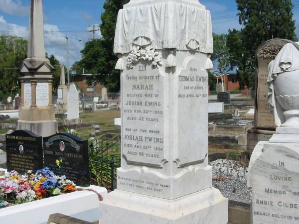 Sarah [Ewing]  | wife of Josiah Ewing  | died Nov 25 1903 aged 52  | Josiah Ewing  | Aug 29 1924 aged 88  | Thomas Ewing  | son of above  | Apr 24 1951  |   | Sherwood (Anglican) Cemetery, Brisbane  |   | 