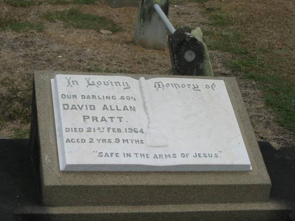 David Allan PRATT  | died 21 Feb 1964 aged 2 yrs 9 mths  |   | Sherwood (Anglican) Cemetery, Brisbane  | 