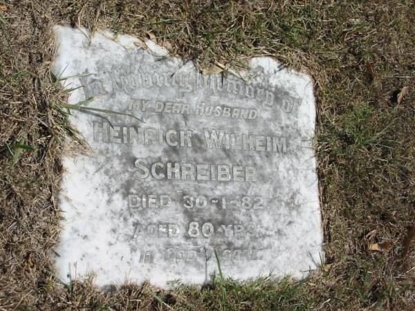 Heinrich Wilheim Schreiber  | 30-1-82 aged 80 yrs  |   | Sherwood (Anglican) Cemetery, Brisbane  | 
