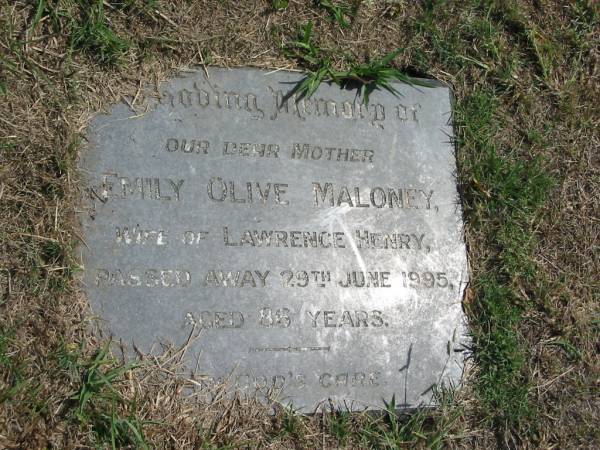 Emily Olive Maloney  | wife of Lawrence Henry  | 29 Jun 1995 aged 86  |   | Sherwood (Anglican) Cemetery, Brisbane  | 