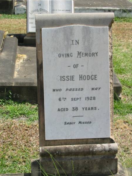 Cissie Hodge  | 6 Sep 1928 aged 38  |   | Sherwood (Anglican) Cemetery, Brisbane  | 