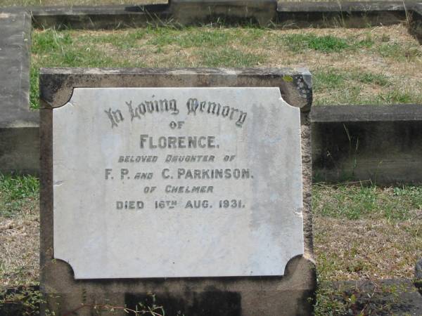 Florence  | daughter of  | F.P. and C. PARKINSON  | 16 Aug 1931  |   | Sherwood (Anglican) Cemetery, Brisbane  |   | 