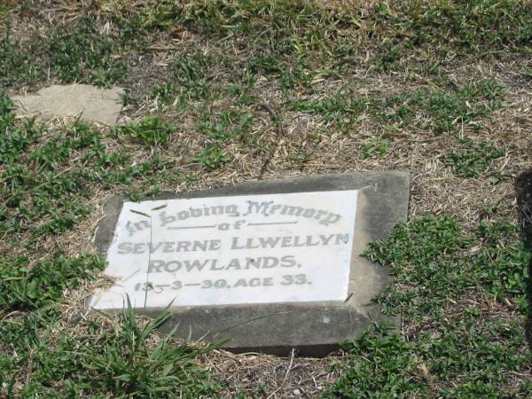 Severne Llwellyn ROWLANDS  | 13-3-30 age 33  |   | Sherwood (Anglican) Cemetery, Brisbane  |   | 