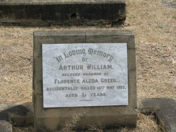 Arthur William  | husband of  | Florence Alzda GREER  | 10 May 1922  | aged 31 yrs  |   | Sherwood (Anglican) Cemetery, Brisbane  |   |   | 