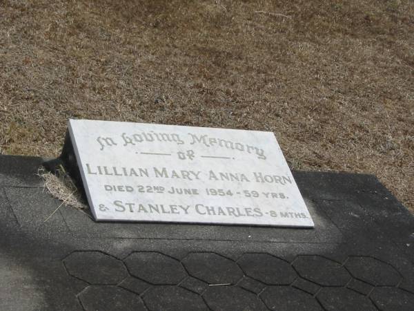 Lillian Mary Anna HORN  | 22 Jun 1954 - 59 yrs  | and Stanley Charles - 8 months  |   | Sherwood (Anglican) Cemetery, Brisbane  |   | 