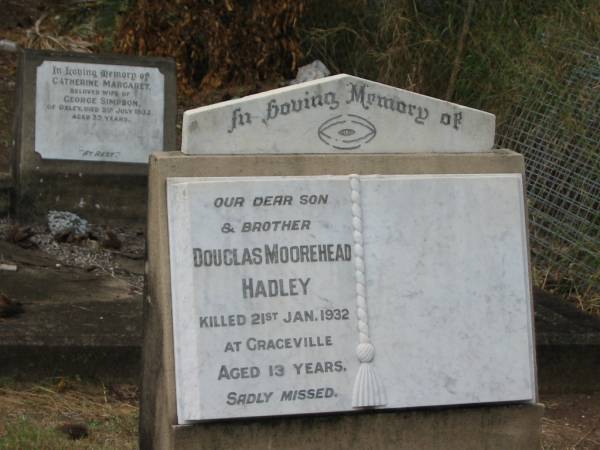 Douglas Moorehead HADLEY  | 21 Jan 1932 at Graceville aged 13  |   | Sherwood (Anglican) Cemetery, Brisbane  |   | 