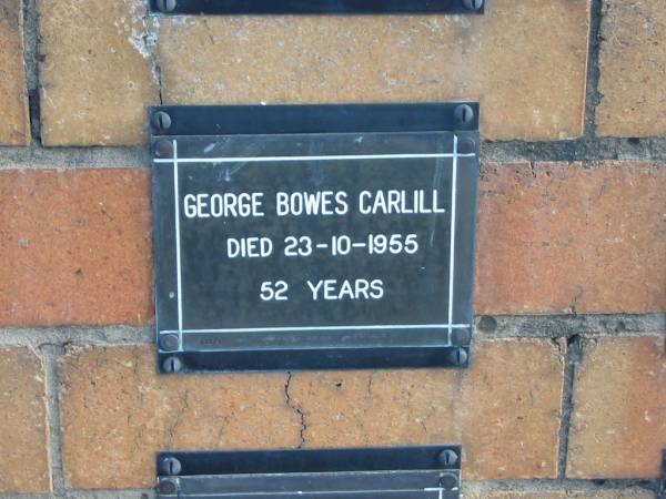 George Bowes CARLILL  | 23-10-1955  | 52 yrs  |   | Sherwood (Anglican) Cemetery, Brisbane  | 