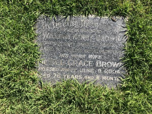 William Henry BROWN  | d: 6 Jun 1983 aged 75 years 11 months  |   | wife:  | Muriel Grace BROWN  | d: 9 Jun 2004 aged 76 years 11 months  |   | Sherwood (Anglican) Cemetery, Brisbane  |   | 