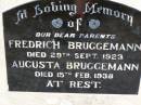 
parents;
Fredrich BRUGGEMANN,
died 29 Sept 1923;
Augusta BRUGGEMANN,
died 15 Feb 1938;
Silverleigh Lutheran cemetery, Rosalie Shire
