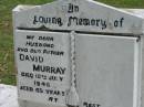
David MURRAY, husband father,
died 18 July 1945 aged 65 years;
Slacks Creek St Marks Anglican cemetery, Daisy Hill, Logan City
