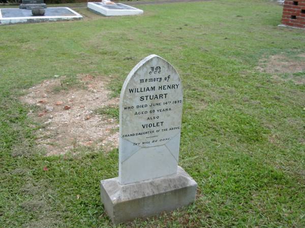 William Henry STUART,  | died 14 June 1897 aged 69 years;  | Violet, grand-daughter;  | Slacks Creek St Mark's Anglican cemetery, Daisy Hill, Logan City  | 