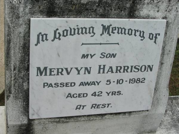 Mervyn HARRISON, son,  | died 5-10-1982 aged 42 years;  | Slacks Creek St Mark's Anglican cemetery, Daisy Hill, Logan City  | 