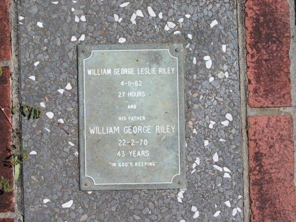 William George Leslie RILEY  | 4-11-62  | aged 27 hours  |   | father  | William George RILEY  | 22-2-70  | 43 yrs  |   | St Margarets Anglican memorial garden, Sandgate, Brisbane  |   | 
