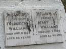 
Frederick WILLIAMS
8 Aug 1935, aged 58
Mary WILLIAMS
6 Aug 1966, aged 80
Stone Quarry Cemetery, Jeebropilly, Ipswich
