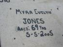 
Myra Evelyn JONES
5 May 2005, aged 69
Stone Quarry Cemetery, Jeebropilly, Ipswich
