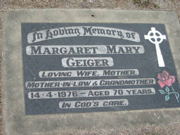 Margaret Mary GEIGER  | 14 Apr 1976 aged 70  | Stone Quarry Cemetery, Jeebropilly, Ipswich  | 