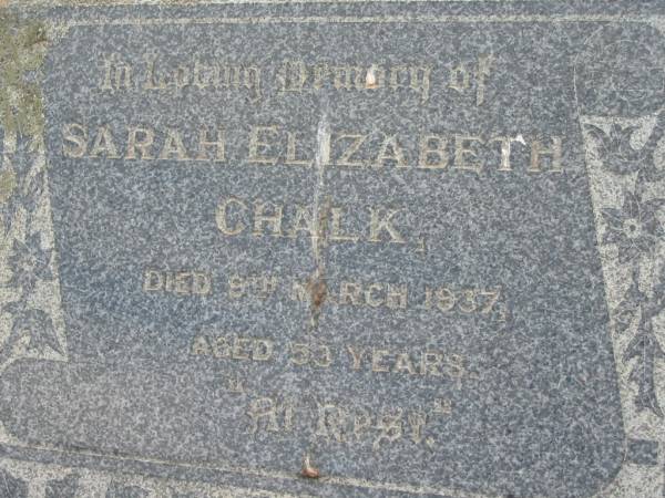 Sarah Elizabeth CHALK  | 9 Mar 1937, aged 53  | Stone Quarry Cemetery, Jeebropilly, Ipswich  | 