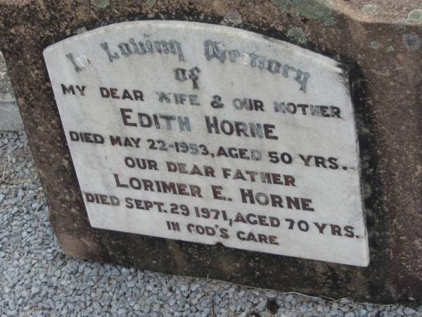 Edith HORNE  | 22 May 1953, aged 50  | Lorimer E HORNE  | 29 Sep 1971, aged 70  | Stone Quarry Cemetery, Jeebropilly, Ipswich  | 