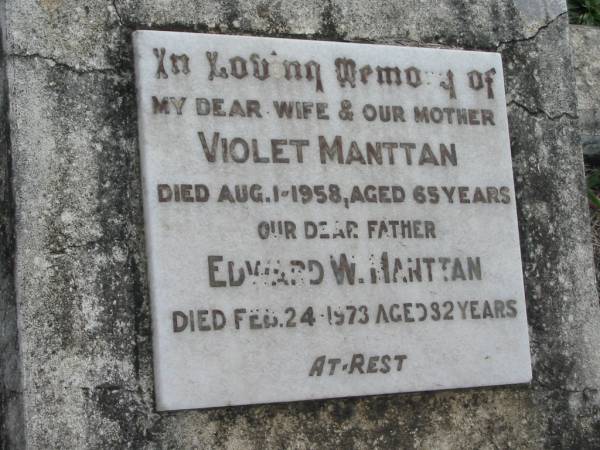 Violet MANTTAN  | 1 Aug 1958, aged 65  | Edward W MANTTAN  | 24 Feb 1973, aged 82  | Stone Quarry Cemetery, Jeebropilly, Ipswich  | 