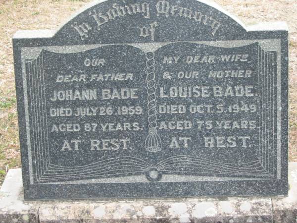 Johann BADE  | 26 Jul 1959, aged 87  | Louise BADE  | 5 Oct 1949, aged 75  | Stone Quarry Cemetery, Jeebropilly, Ipswich  | 