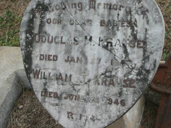 Douglas M KRAUSE  | 27 Jan 1937  | William T KRAUSE  | 22 Jun 1946  | Stone Quarry Cemetery, Jeebropilly, Ipswich  | 