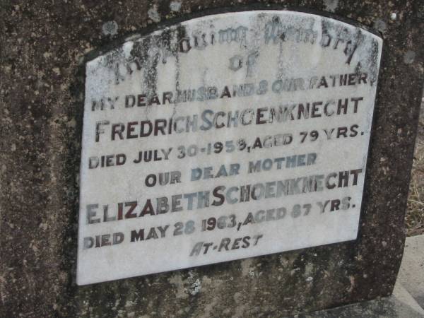 Fredrich SCHOENKNECHT  | 30 Jul 1959, aged 79  | Elizabeth SCHOENKNECHT  | 28 May 1963, aged 87  | Stone Quarry Cemetery, Jeebropilly, Ipswich  | 