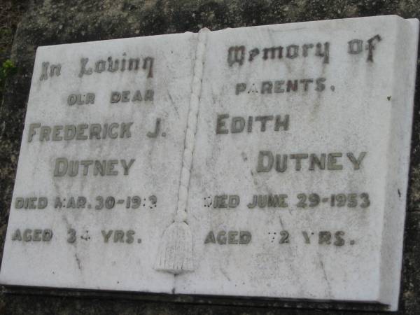 Frederick J DUTNEY  | 30 Mar 1913, aged 34  | Edith DUTNEY  | 29 Jun 1953, aged 72  |   | Stone Quarry Cemetery, Jeebropilly, Ipswich  | 