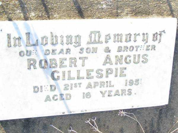 Robert Angus GILLESPIE,  | son brother,  | died 21 April 1951 aged 16 years;  | Swan Creek Anglican cemetery, Warwick Shire  | 