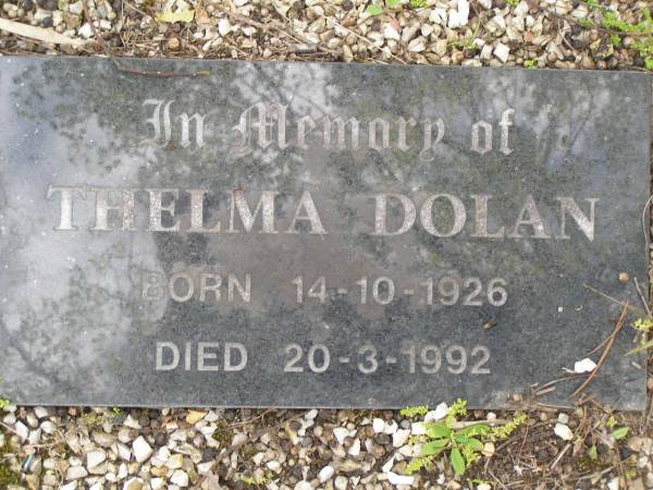 Thomas DOLAN,  | husband father,  | 3-9-1919 - 8-2-1983 aged 63 years,  | wife Thelma;  | Thelma DOLAN,  | born 14-10-1926,  | died 20-3-1992;  | Tallebudgera Catholic cemetery, City of Gold Coast  | 