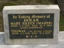 Mary Eileen (Maher) DOLAN, born 7-4-1921, died 10-4-1994; Thomas, husband, born 4-2-1919, died 14-2-2007; Tallebudgera Catholic cemetery, City of Gold Coast 