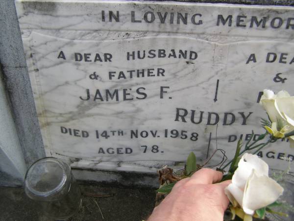 James F. RUDDY,  | husband father,  | died 14 Nov 1958 aged 78 years;  | Martha RUDDY,  | mother nana,  | died 9 Jan 1973 aged 82 years;  | Tallebudgera Presbyterian cemetery, City of Gold Coast  | 