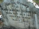 
Mary Ann McDONNELL
15 Oct 1911
aged 68

Tamborine Catholic Cemetery, Beaudesert

