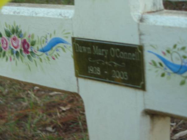 Dawn Mary O'Connell  | B: 1928  | D: 2003  |   | Tamborine Catholic Cemetery, Beaudesert  |   | 