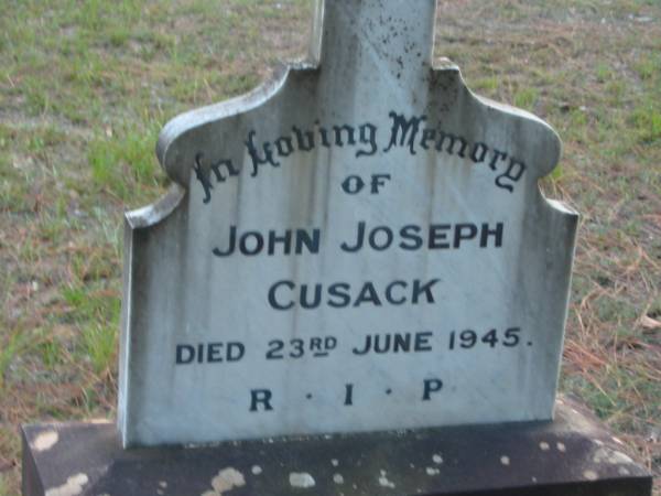 John Joseph CUSACK  | 23 Jun 1945  |   | Tamborine Catholic Cemetery, Beaudesert  |   | 