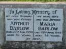 
Arthur BARLOW
d: 28 Aug 1950, aged 61
Maria BARLOW
d: 15 Apr 1993, aged 92
Tamrookum All Saints church cemetery, Beaudesert 
