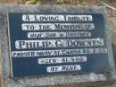 
Philip G DOWNES
d: Cairns 20 Feb 1985, aged 41
Tamrookum All Saints church cemetery, Beaudesert
