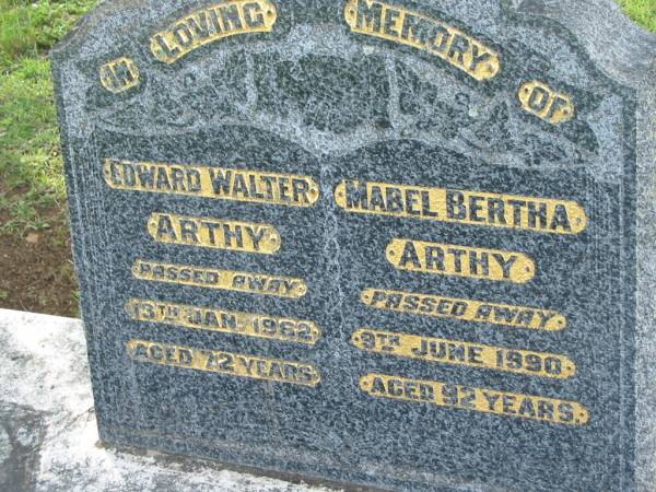 Edward Walter ARTHY  | 13 Jan 1962, aged 72  | Mabel Bertha ARTHY  | 9 Jun 1990, aged 92  | Tamrookum All Saints church cemetery, Beaudesert  | 