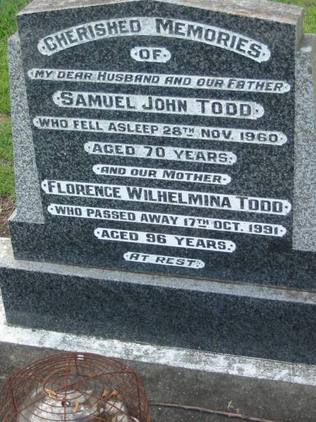 Samuel John TODD  | d: 28 Nov 1960, aged 70  | Florence Wilhelmina TODD  | 17 Oct 1991, aged 96  | Tamrookum All Saints church cemetery, Beaudesert  | 