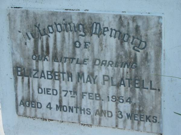 Elizabeth May PLATELL  | 7 Feb 1954, aged 4 months, 3 weeks  | Tamrookum All Saints church cemetery, Beaudesert  | 