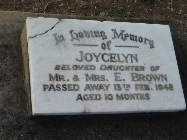 Joycelyn  | (daughter of) Mr & Mrs E BROWN  | d: 13 Feb 1948, aged 10 months  | Tamrookum All Saints church cemetery, Beaudesert  | 