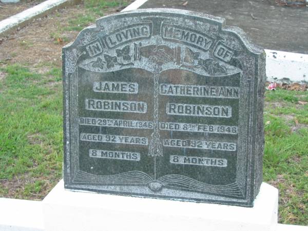 James ROBINSON  | 29 Apr 1946, aged 92 years 8 months  | Catherine Ann ROBINSON  | 8 Feb 1946, aged 92 years 8 months  | Tamrookum All Saints church cemetery, Beaudesert  | 