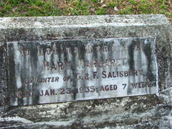 Mary Margaret (SALISBURY)  | (daughter of) G and F SALISBURY  | 23 Jan 1935, aged 7 weeks  | Tamrookum All Saints church cemetery, Beaudesert  | 