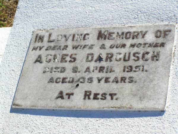 Agnes DARGUSCH, wife mother,  | died 9 April 1951 aged 35 years;  | Tarampa Apostolic cemetery, Esk Shire  | 