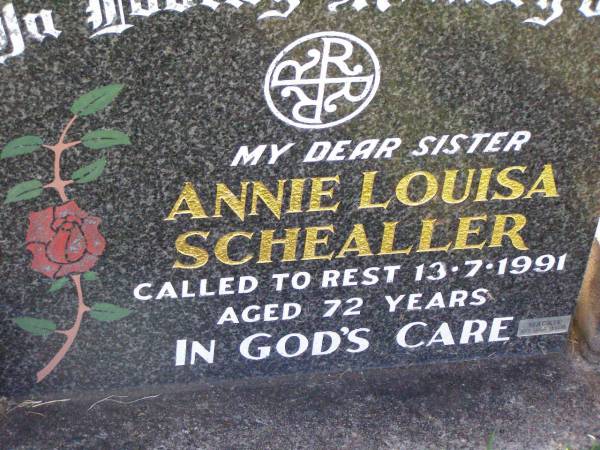 Annie Louisa SCHEALLER, sister,  | died 13-7-1991 aged 72 years;  | Tarampa Apostolic cemetery, Esk Shire  | 