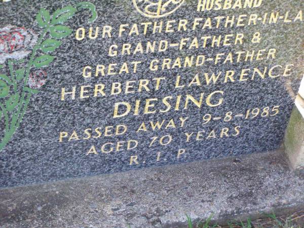 Herbert Lawrence DIESING,  | husband father father-in-law grandfather  | great-grandfather,  | died 9-8-1985 aged 70 years;  | Tarampa Apostolic cemetery, Esk Shire  | 