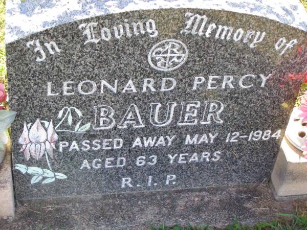 Leonard Percy BAUER,  | died 12 May 1984 aged 63 years;  | Tarampa Apostolic cemetery, Esk Shire  | 