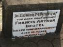 
Francis Arthur BEUTEL
18 Nov 1956 aged 10
Tarampa Baptist Cemetery, Esk Shire
