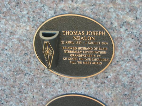 Thomas Joseph NEALON,  | 23 April 1917 - 1 Aug 2006,  | husband of Elsie,  | father grandfather pa;  | Tea Gardens cemetery, Great Lakes, New South Wales  | 
