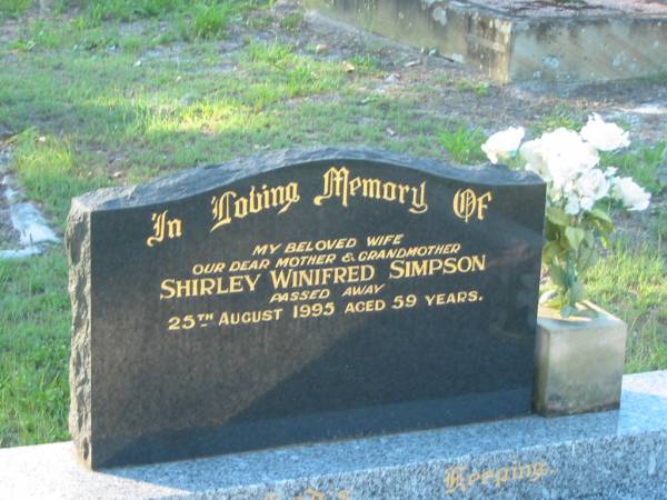 Shirley Winifred SIMPSON,  | wife mother grandmother,  | died 25 Aug 1995 aged 59 years;  | Tea Gardens cemetery, Great Lakes, New South Wales  | 