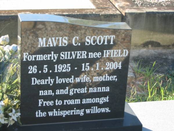 George L. SILVER,  | 19-8-1920 - 8-2-2007,  | husband father pop great-poppy;  | Mavis C. SCOTT (formerly SILVER nee IFIELD),  | 26-5-1925 - 15-1-2004,  | wife mother nan great-nanna;  | Tea Gardens cemetery, Great Lakes, New South Wales  | 